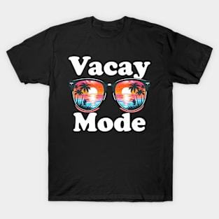 Vacay mode, summer vacation design for dark colors T-Shirt